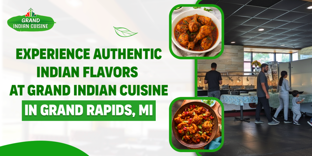 authentic Indian cuisine in Grand Rapids